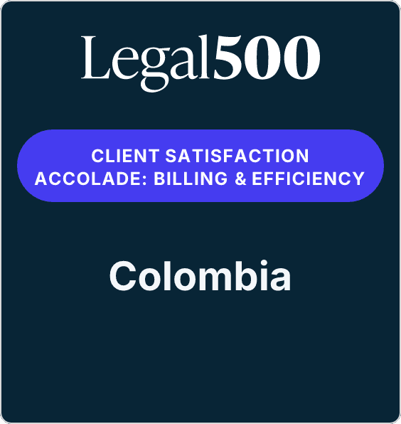 Legal 500 Client Satisfaction Accolade: Billing & Efficiency — Colombia