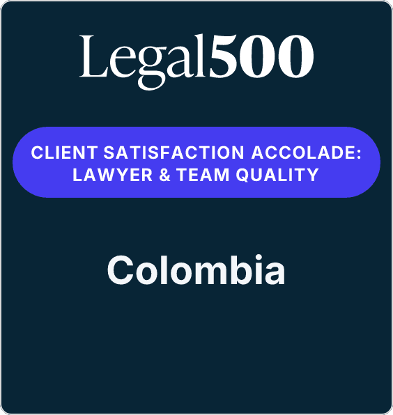Legal 500 Client Satisfaction Accolade: Lawyer & Team Quality — Colombia