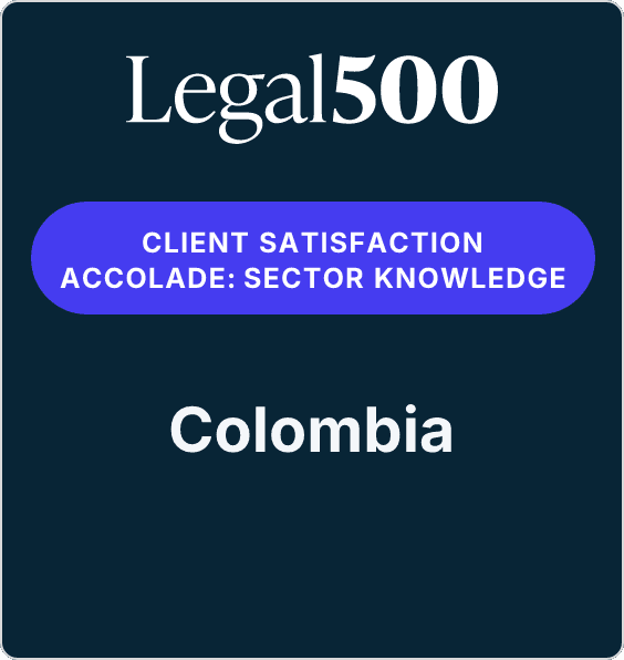 Legal 500 Client Satisfaction Accolade: Sector Knowledge — Colombia